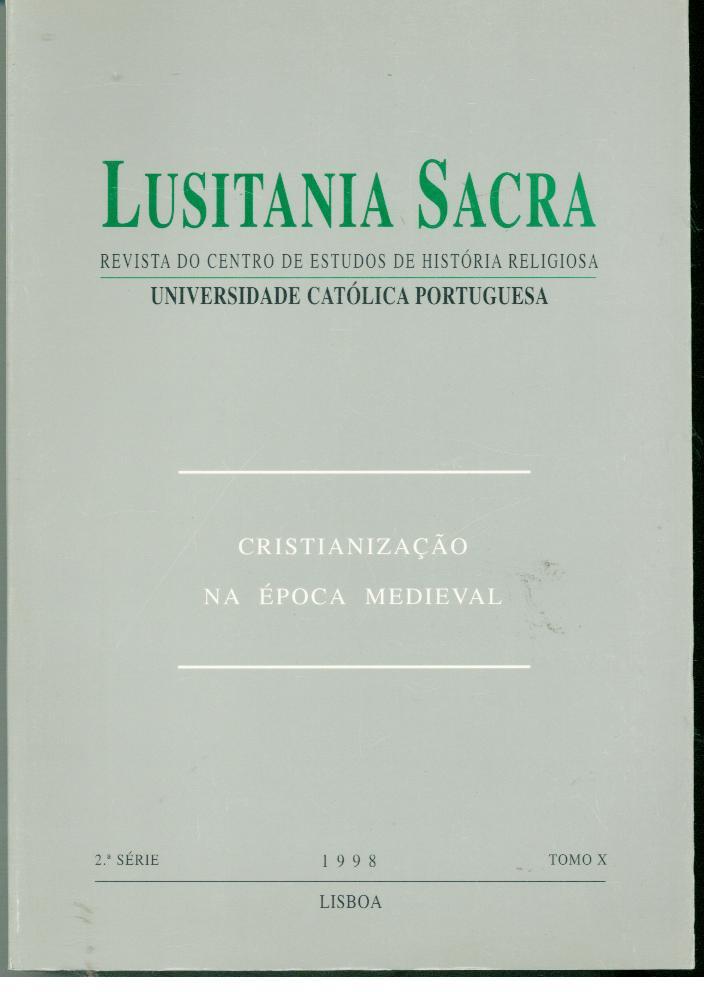 LUSITANIA SACRA. Revista do Centro de Estudos de História Religiosa. 2ª Série. Tomo X. CRISTIANIZAÇÃO NA ÉPOCA MEDIEVAL - REVISTA