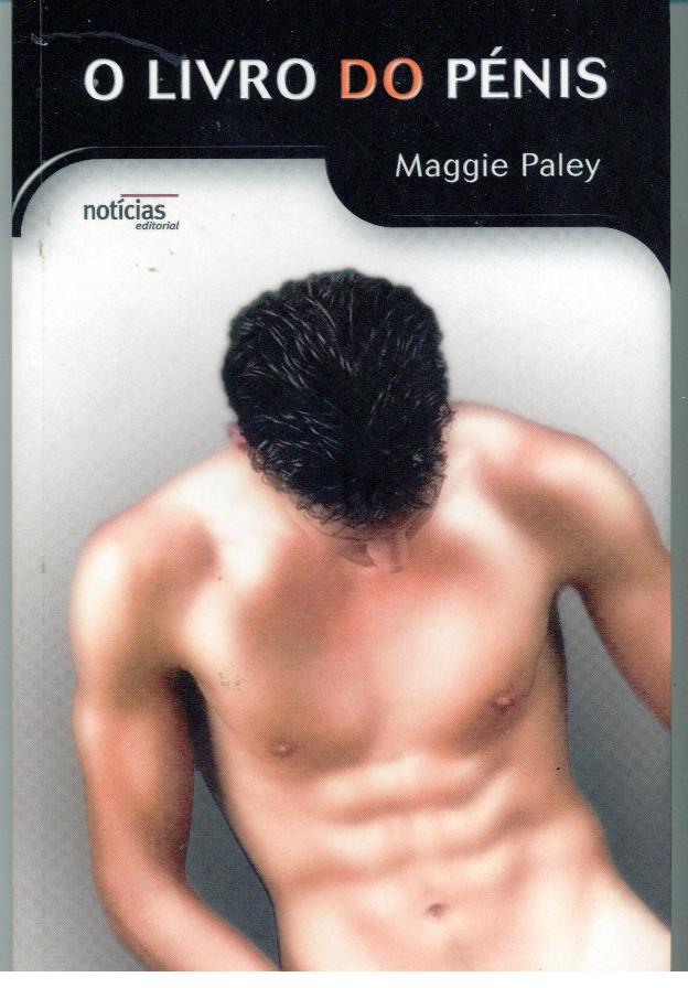 O LIVRO DO PÉNIS - PALEY, Maggie