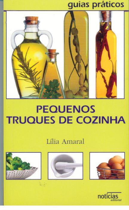 PEQUENOS TRUQUES DE COZINHA - AMARAL, Lília