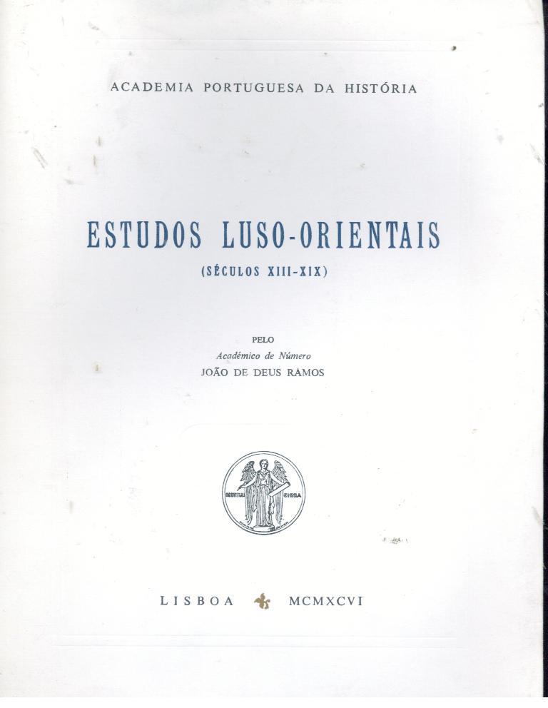 ESTUDOS LUSO-ORIENTAIS (Séculos XIII-XIX) - RAMOS, João de Deus (1942)