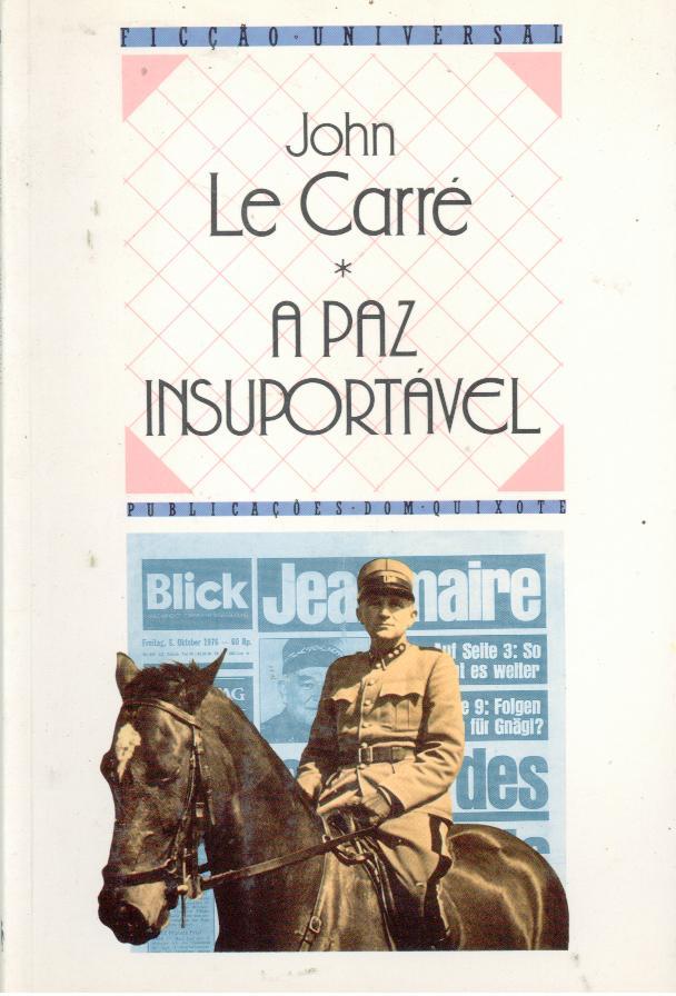 A PAZ INSUPORTÁVEL - LE CARRÉ, John