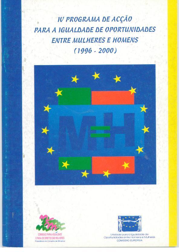 IV PROGRAMA DE ACÇÃO PARA A IGUALDADE DE OPORTUNIDADES ENTRE MULHERES E HOMENS (1996 - 2000)