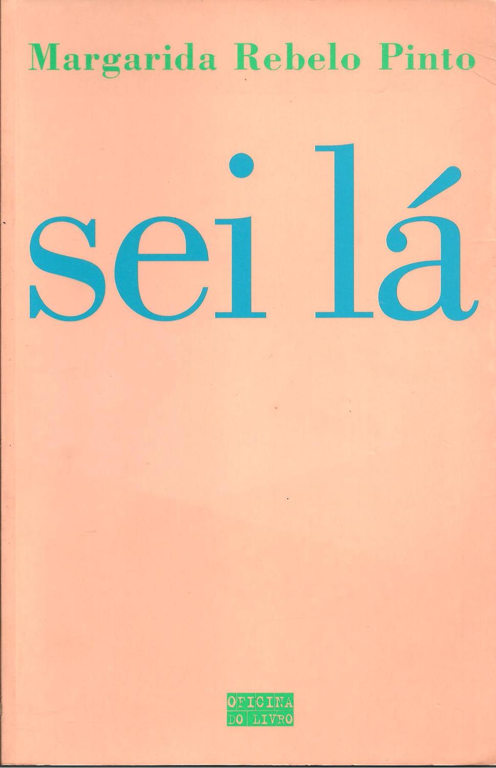 SEI LÁ - PINTO, Margarida Rebelo (1965)