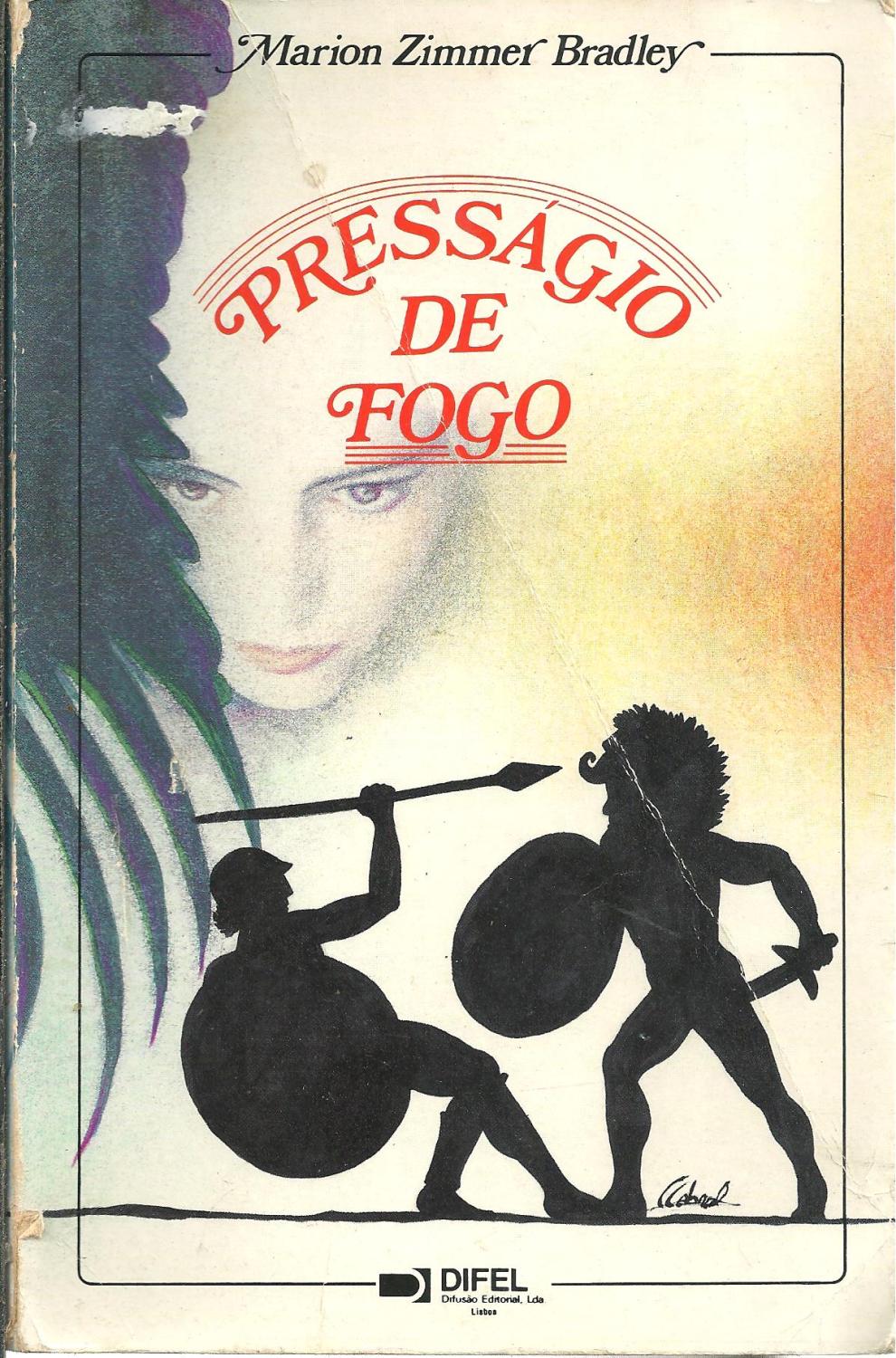 PRESSÁGIO DE FOGO - BRADLEY, Marion Zimmer