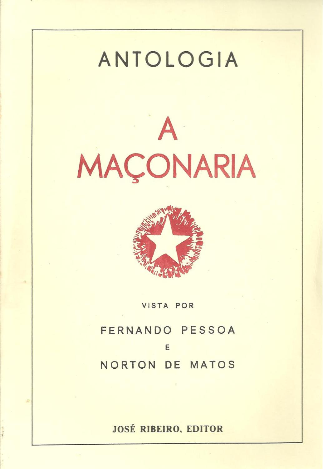 A MAÇONARIA - PESSOA & MATOS, Fernando - Norton de