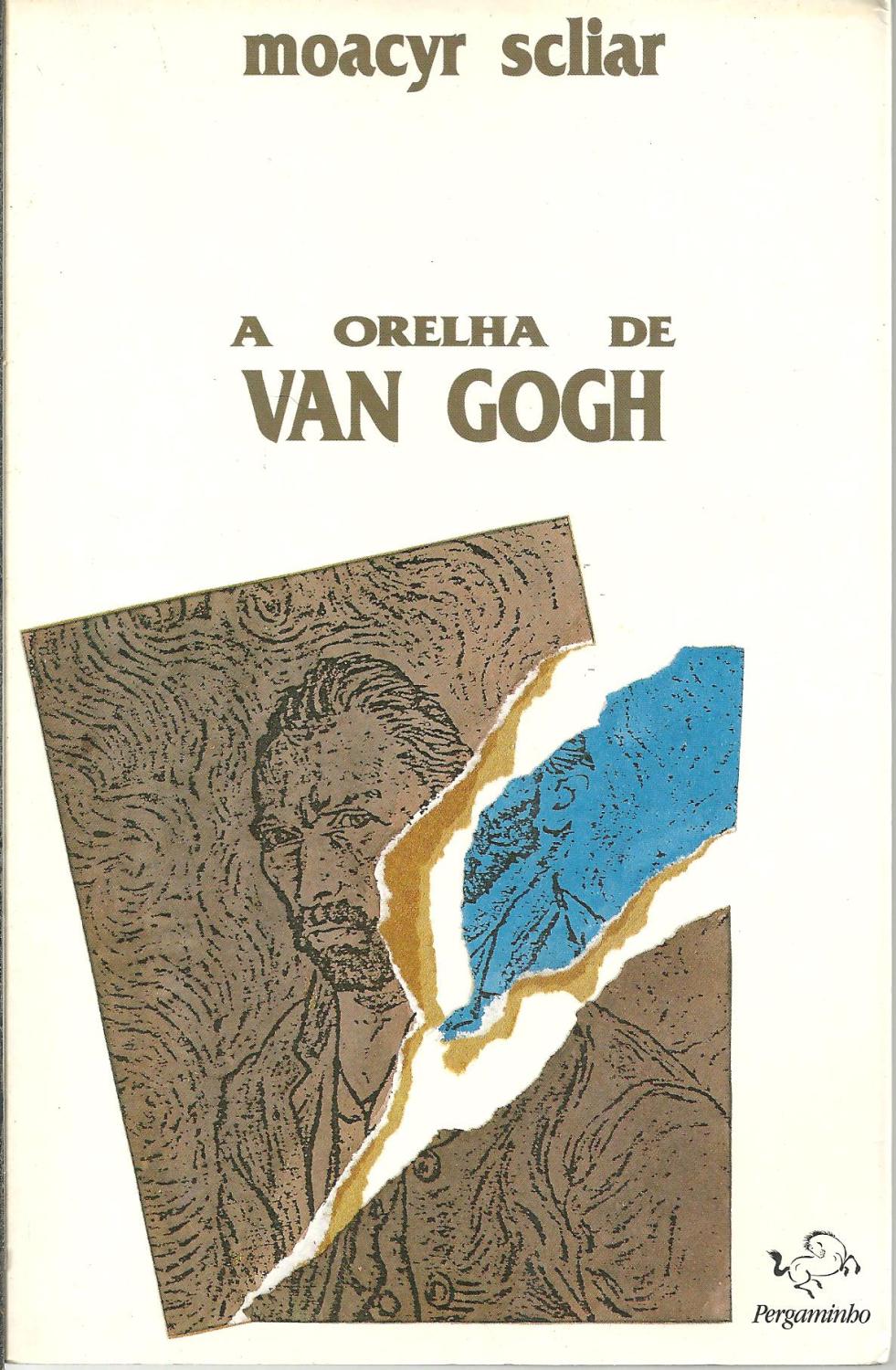 A ORELHA DE VAN GOGH - SCLIAR, Moacyr