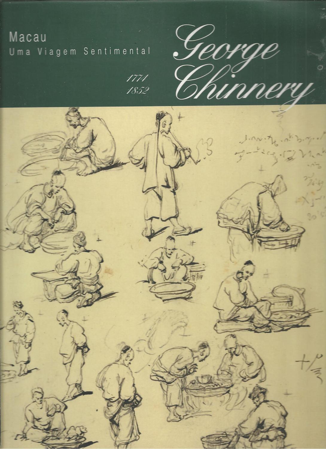GEORGE CHINNERY 1774 - 1852: MACAU UMA VIAGEM SENTIMENTAL