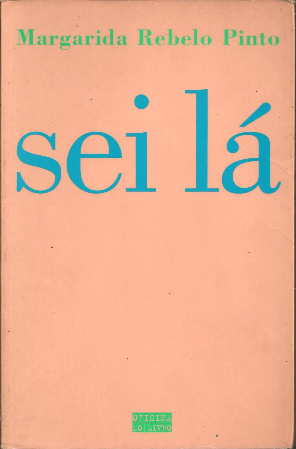 SEI LÁ - PINTO, Margarida Rebelo (1965)