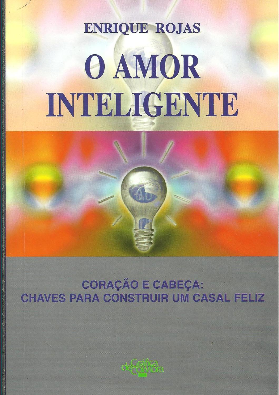 O AMOR INTELIGENTE, Coração e Cabeça: Chaves para construir um casal feliz - ROJAS, Enrique