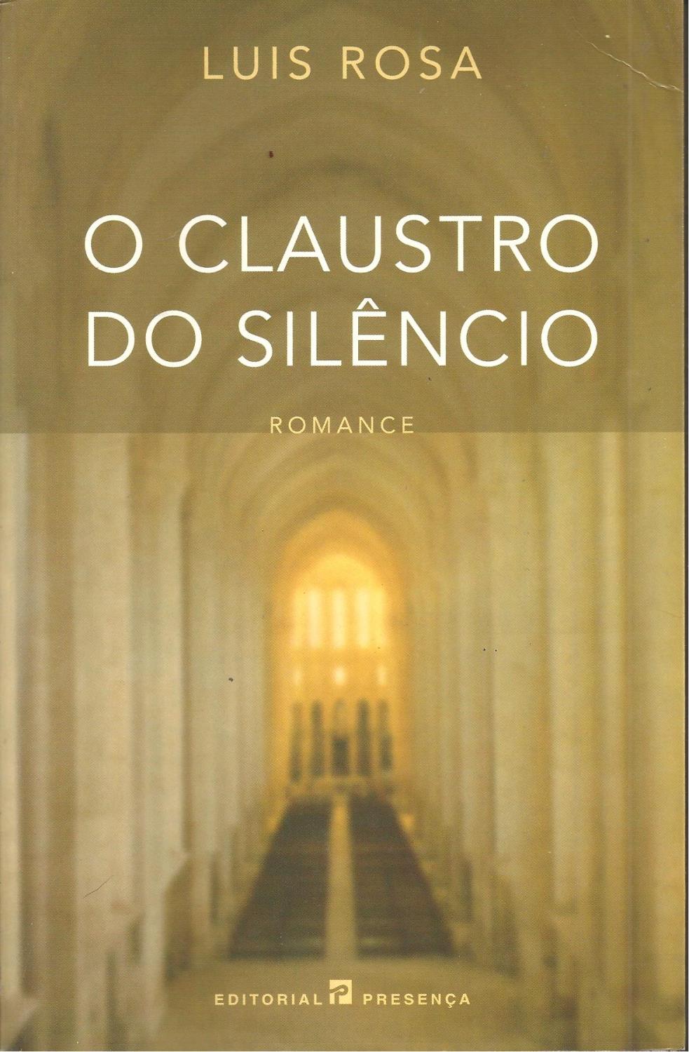 O CLAUSTRO DO SILÊNCIO - ROSA, Luis