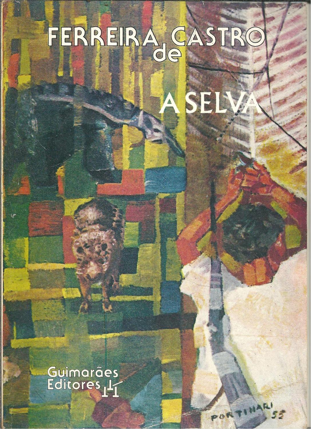 A SELVA - CASTRO, Ferreira de (1898-1974)