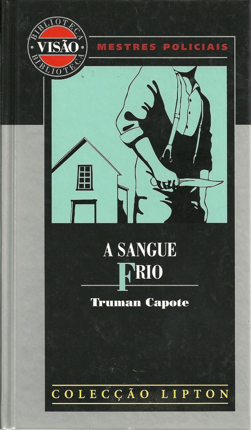 A SANGUE FRIO - CAPOTE, Truman (1924-1984)