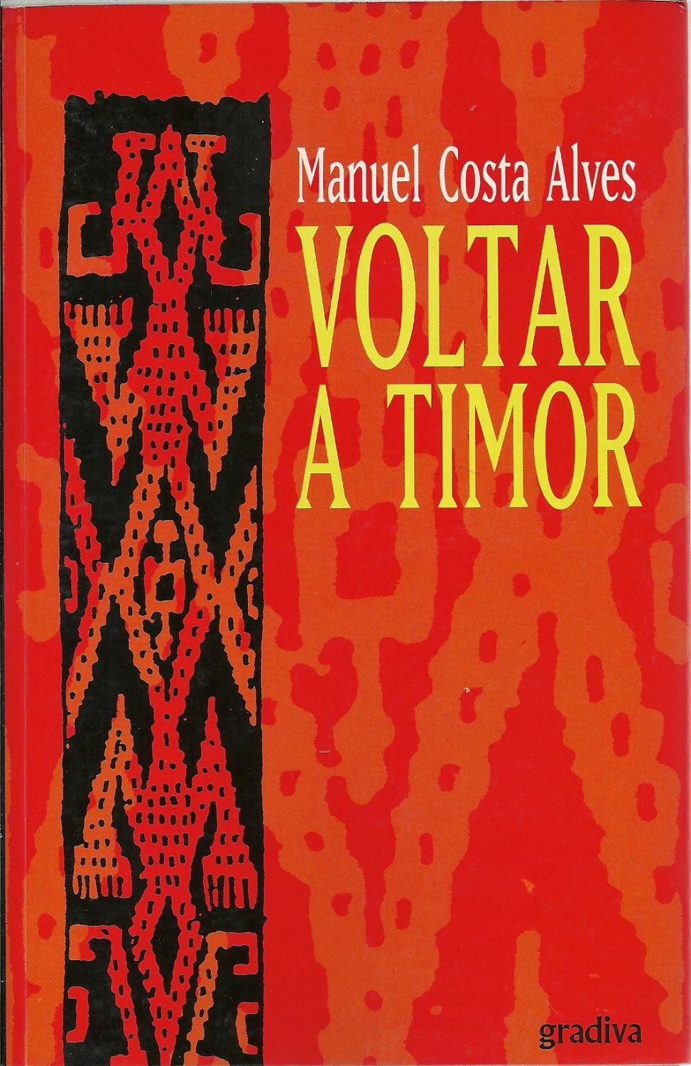 VOLTAR A TIMOR - ALVES, Manuel Costa
