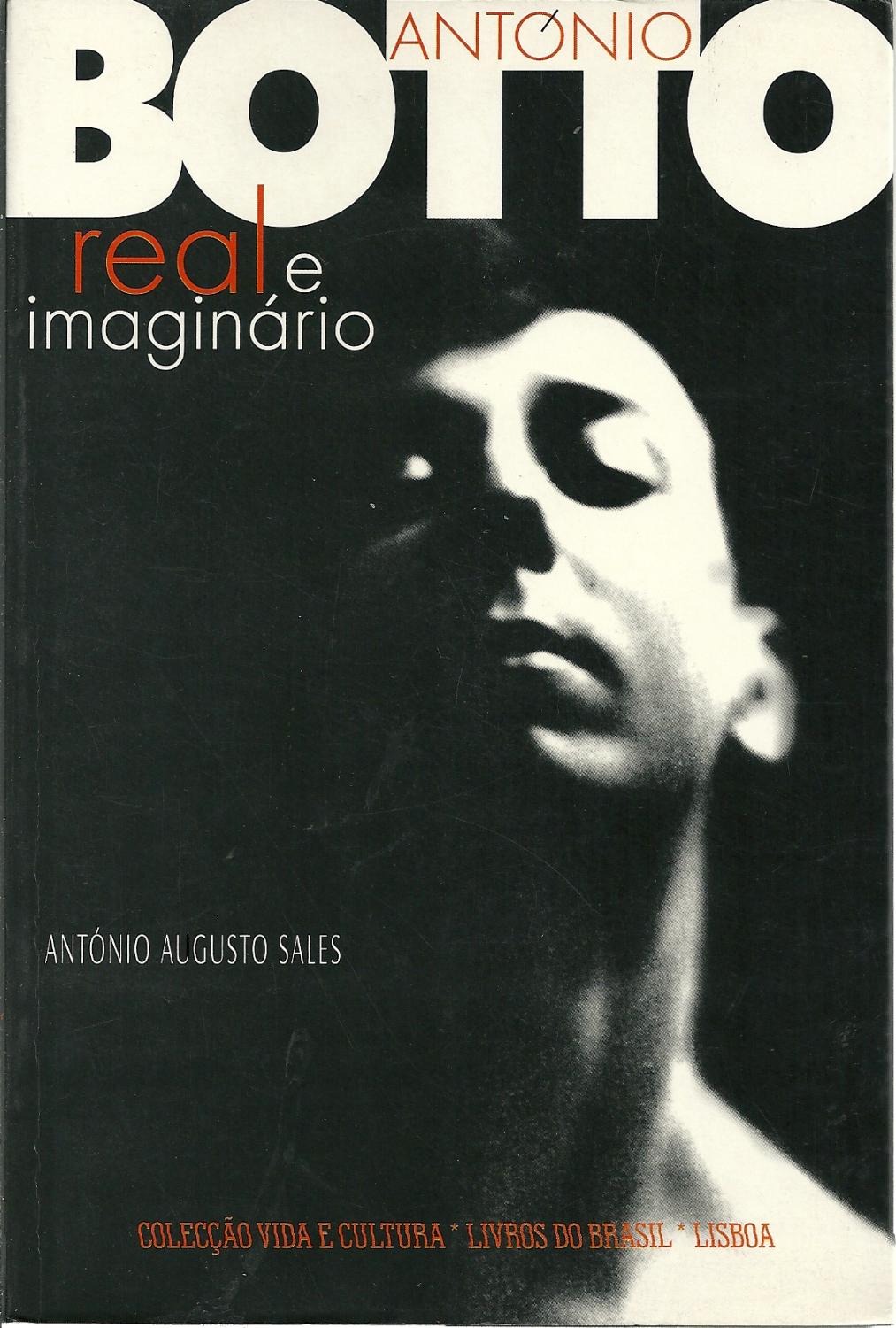 ANTÓNIO BOTTO REAL E IMAGINÁRIO - SALES, António Augusto