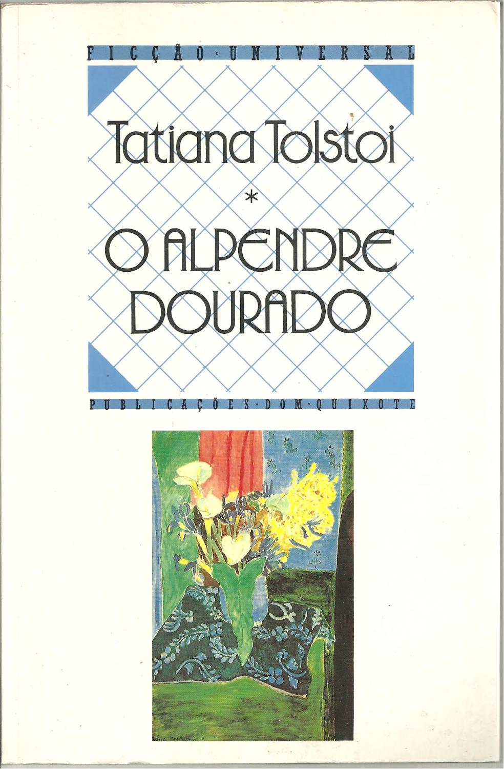 O ALPENDRE DOURADO E OUTRAS HISTÓRIAS - TOLSTOI, Tatiana (1951-)