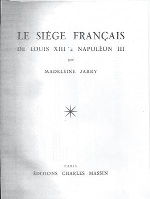 Le siège français de Louis XIII à Napoléon