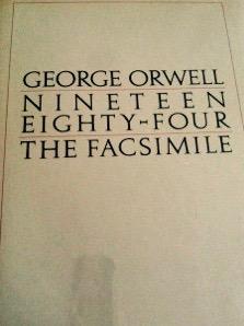 Nineteen Eighty-Four: The Facsimile of the Extant Manuscript