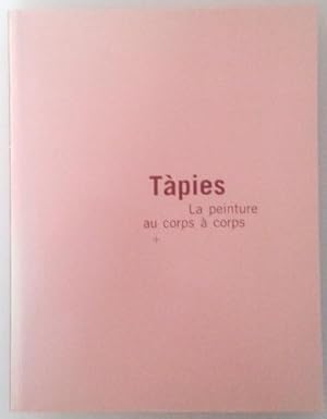 Tàpies. La peinture au corps à corps