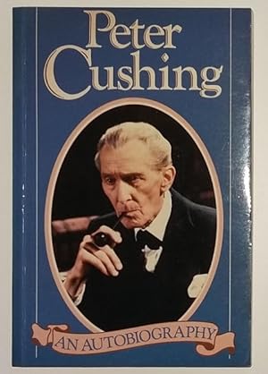 Peter Cushing: An Autobiography