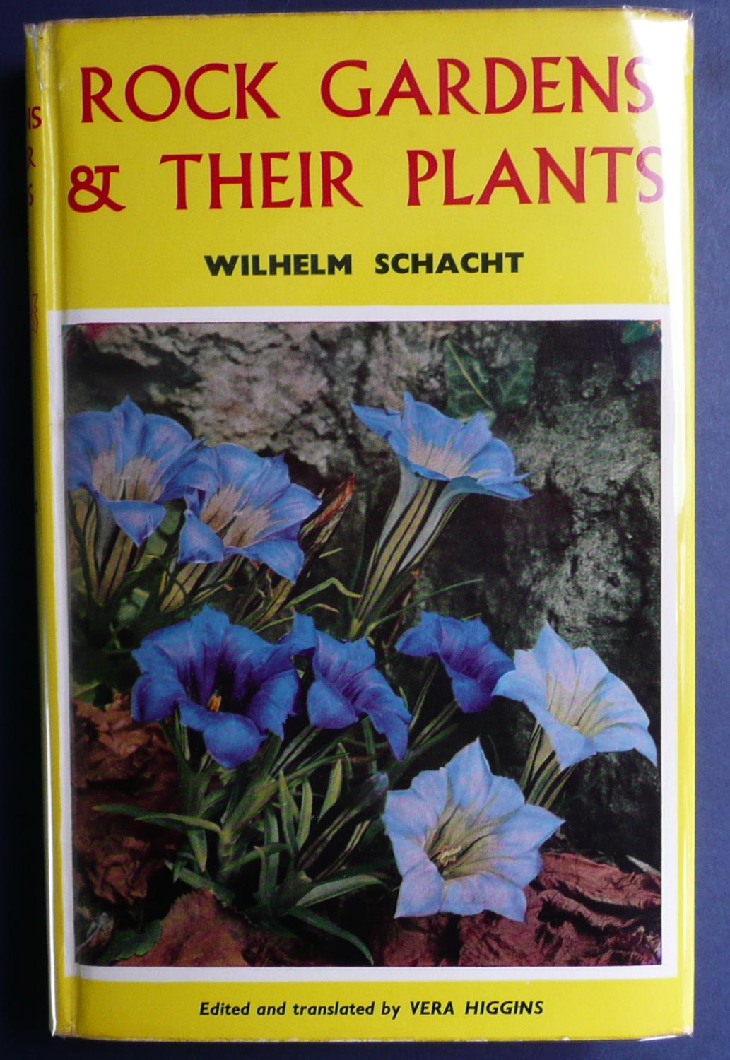 Rock Gardens Their Plants Von Schacht Wilhelm Higgins Vera