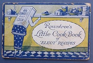 Rowntree's Little Cook-Book of Elect Recipes