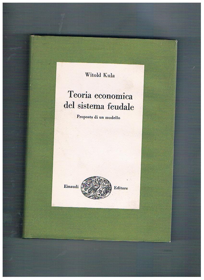 Teoria economica del sistema feudale. Proposta di un modello.