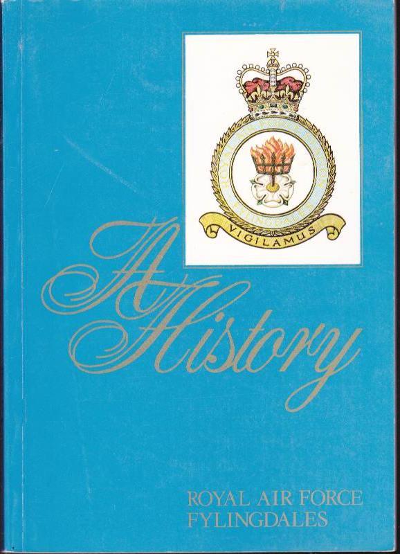 Royal Air Force Flyingdales: A History - Wilson, B. C. F.