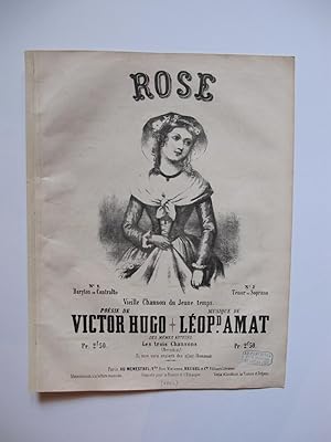 Rose. Vieille Chanson du Jeune Temps. Poésie de Victor Hugo.