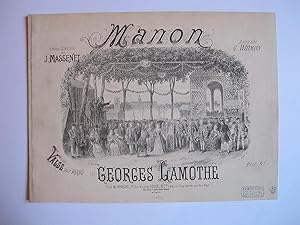 Manon. Opéra-Comique de J. Massenet. Suite de Valses pour Piano par Georges Lamothe.