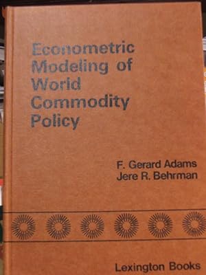 Econometric Modeling of World Commodity Policy,