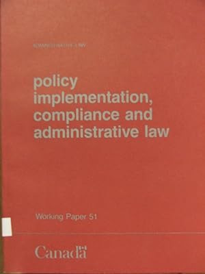 Policy Implementation, Compliance and Administrative Law/ Droit, objectifs publics et observation...