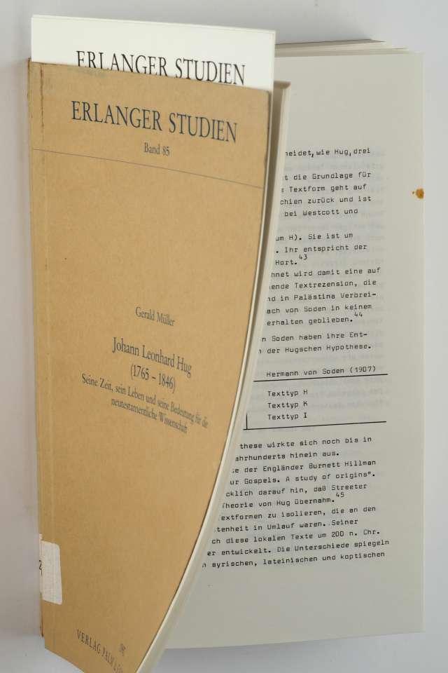 Erlanger Studien, 85: Johann Leonhard Hug (1765-1846) - Seine Zeit, sein Leben und seine Bedeutung für die neutestamentliche Wissenschaft