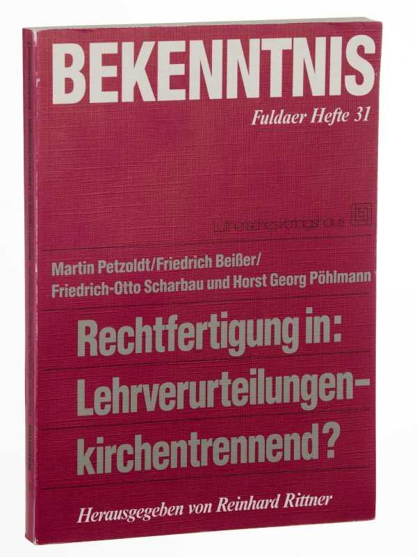 Rechtfertigung in Lehrverurteilungen, kirchentrennend? (Bekenntnis. Fuldaer Hefte)