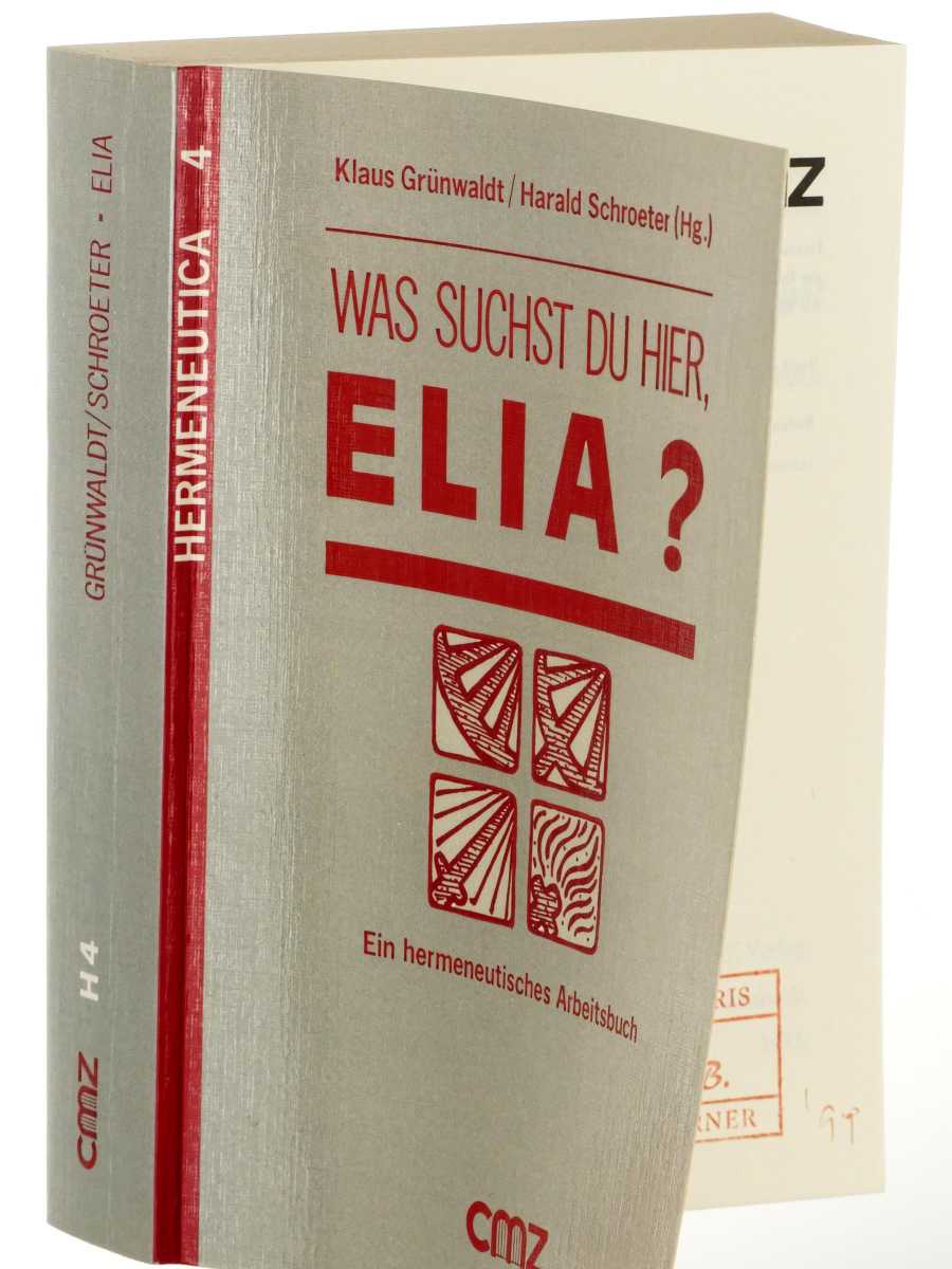 Was suchst du hier, Elia?. Ein hermeneutisches Arbeitsbuch