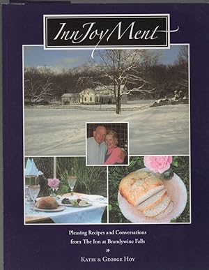 InnJoyMent [Inn Joy Ment]: Pleasant Conversations and Recipes from the Inn at Brandywine Falls