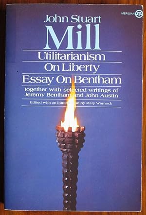 john stuart mill utilitarianism on liberty essay on bentham john stuart mill utilitarianism on liberty essay on bentham