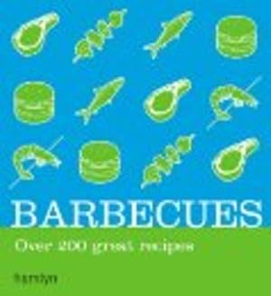 BARBECUES: Over 200 Delicious Recipes