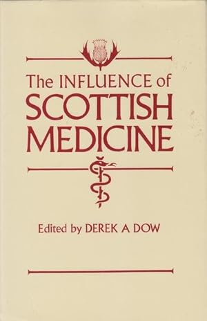 The Influence of Scottish Medicine: An Historical Assessment of Its International Impact