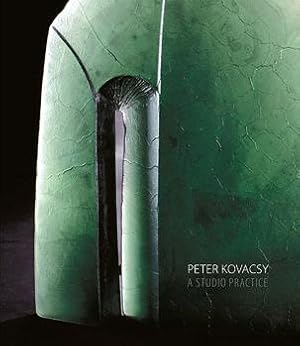 PETER KOVACSY: A Studio Practice (Signed)