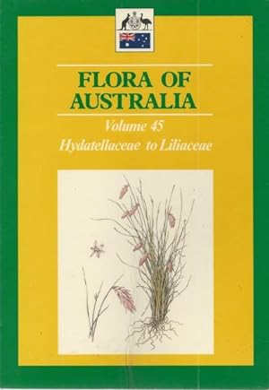 Flora of Australia: Hydatellaceae to Liliaceae Vol 45
