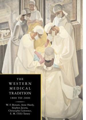 Western Medical Tradition: 1800-2000, The