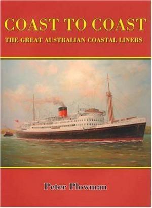 Coast to Coast - the Great Australian Coastal Liners