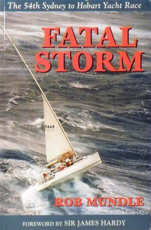 Fatal Storm: The 54th Sydney to Hobart Yacht Race