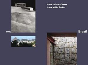 Brazil. House in Rio Bonito - House in Santa Teresa. The O'Neil Ford duograph series Vol. 2.