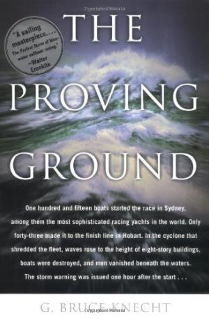 Proving Ground, The: The Inside Story of the 1998 Sydney to Hobart Race