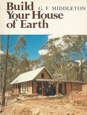 Build Your House of Earth: A Manual of Earth Wall Construction