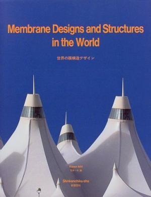 Membrane Designs & Structures in the World