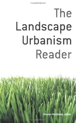 Landscape Urbanism Reader, The