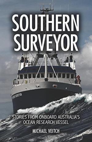 Southern Surveyor: Stories from Onboard Australia's Ocean Research Vessel