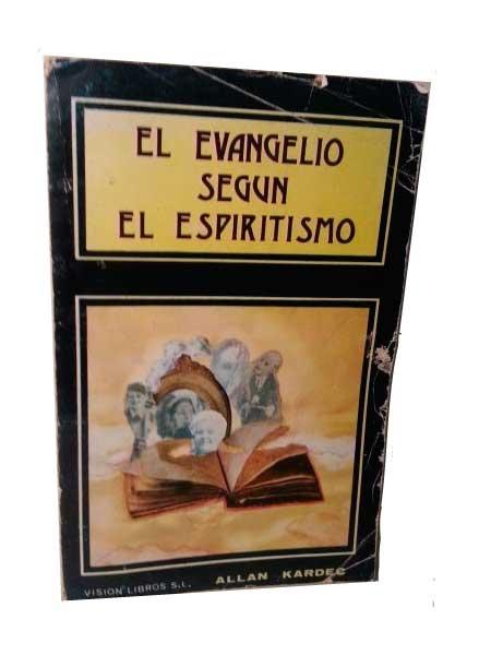 El Evangelio Segun El Espiritismo.